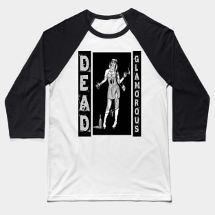PartGirl Zombie - DEAD GLAMOROUS Baseball T-Shirt